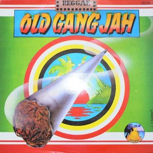 Old Gang Jah