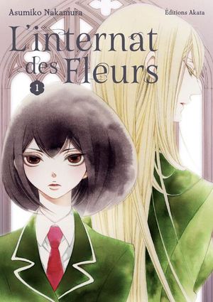 L'Internat des fleurs, tome 1