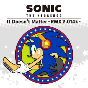 It Doesn’t Matter -RMX 2.014k- (Single)