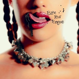 Bite Your Tongue (Single)