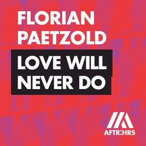 Love Will Never Do (Single)