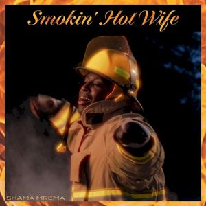 Smokin’ Hot Wife (Single)