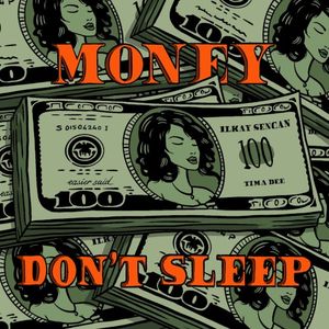 Money Don't Sleep (Single)