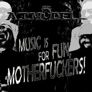 Music Is for Fun, Motherfuckers!