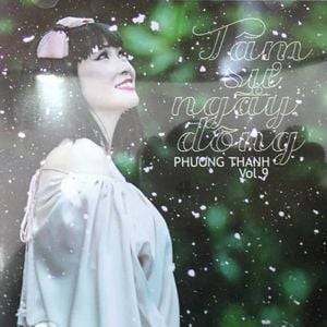 Tâm sự ngày đông - Phương Thanh Vol. 9