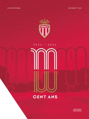 1924-2024 : les 100 ans de l'AS Monaco