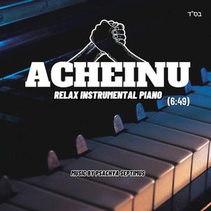 Acheinu (Relax Instrumental Piano) (Single)