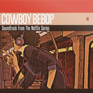 COWBOY BEBOP Soundtrack From The Netflix Series (OST)