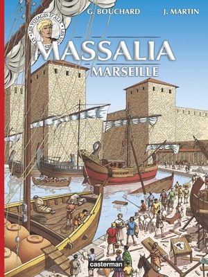 Massalia / Marseille - Les Voyages d'Alix, tome 38