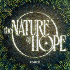 The Nature of Hope Remixes