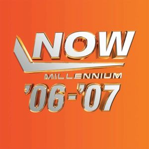 Now Millennium ’06–’07