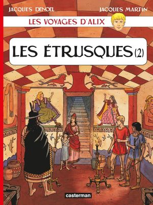 Les Étrusques (2) - Les Voyages d'Alix, tome 26