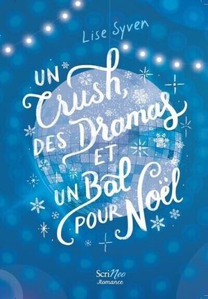 Un crush, des dramas et un bal pour Noël