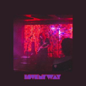 Love My Way (Single)