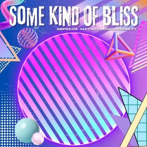 Some Kind Of Bliss (EP)