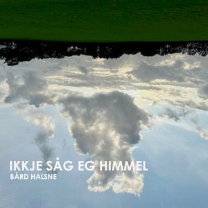 Ikkje såg eg himmel (Single)