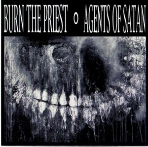 Agents of Satan / Burn the Priest (EP)