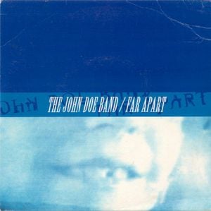 The John Doe Band / Far Apart (Single)