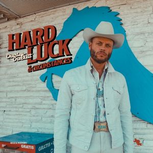 Hard Luck & Circumstances (Single)