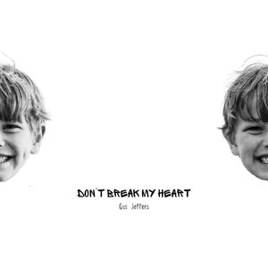 Don't Break My Heart (Single)