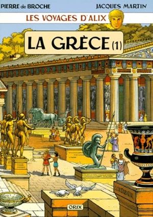 La Grèce (1) - Les Voyages d'Alix, tome 3