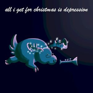 All I Get for Christmas Is Depression (Single)