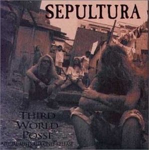 Third World Posse (EP) Sepultura - SensCritique