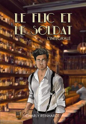 Le Flic et le Soldat - Intégrale