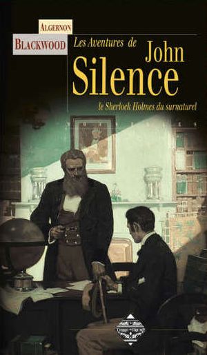 Les Aventures de John Silence, médecin de l'occulte