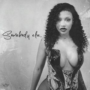 Somebody Else (Single)