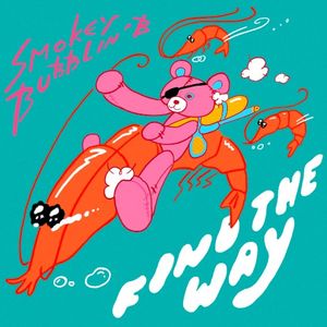 Find the Way (Smokey Bubblin' B remix)