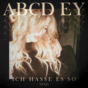 ABCD Ey (Ich hasse es so) (Single)