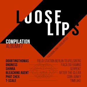 Loose Lips Compilation Album #7