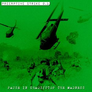 Pause in Chaos / Stop the Madness (Single)