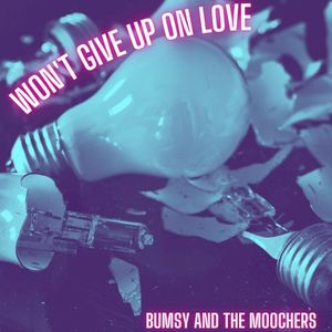 Won't Give Up on Love (Single)