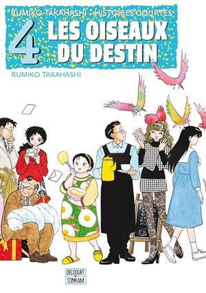 Les Oiseaux du Destin - Histoires Courtes, tome 4