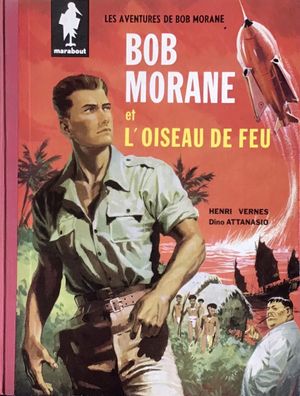 L'Oiseau de feu - Bob Morane (Marabout), tome 1