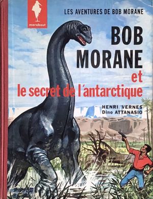 Le Secret de l'Antarctique - Bob Morane (Marabout), tome 2