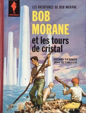 Les Tours de cristal - Bob Morane (Marabout), tome 3