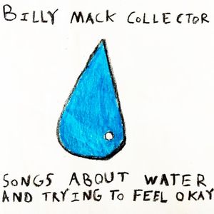 Songs About Water and Trying to Feel Okay