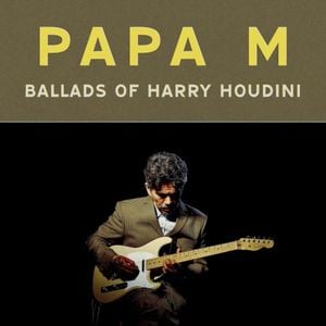 Ballads of Harry Houdini