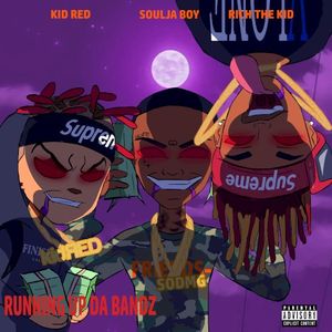 Running Up da Bandz (Single)