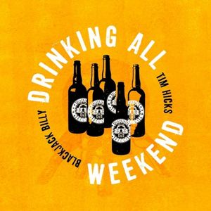 Drinking All Weekend (Single)