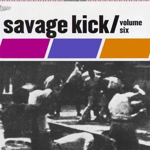 Savage Kick, Volume 6