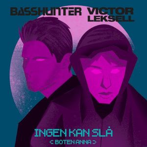 INGEN KAN SLÅ (BOTEN ANNA) (Single)