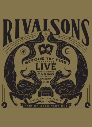 Rival Sons - Pair of Aces, Pt. 1 - Before the Fire