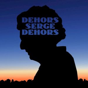 Dehors Serge dehors (Single)