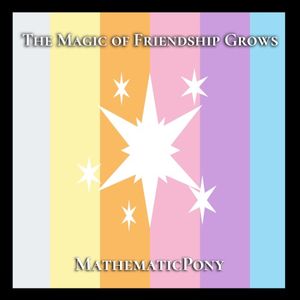 The Magic of Friendship Grows (Single)