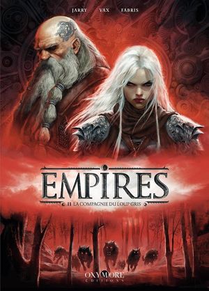 La Compagnie du loup gris - Empires, tome 2