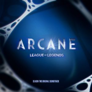 Arcane League of Legends: Season Two Original Soundtrack (OST)